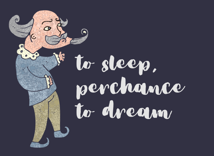 Cute Shakespere illustration with text...to sleep perchance to dream