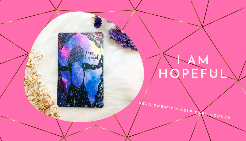 Artist Deja Osbourne's oracle cards for empowerment - I am hopeful