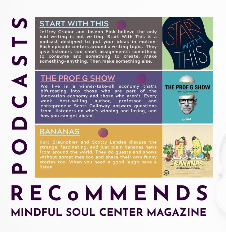 Mindful Soul Center Magazine Podcast Recommendations from Issue No. 5, Volume One