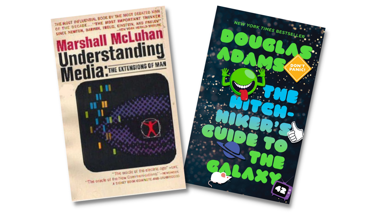 Understanding Media and the Hitchhikers Guide to the Galaxy - Recommended Books Mindful Soul Center Magazine