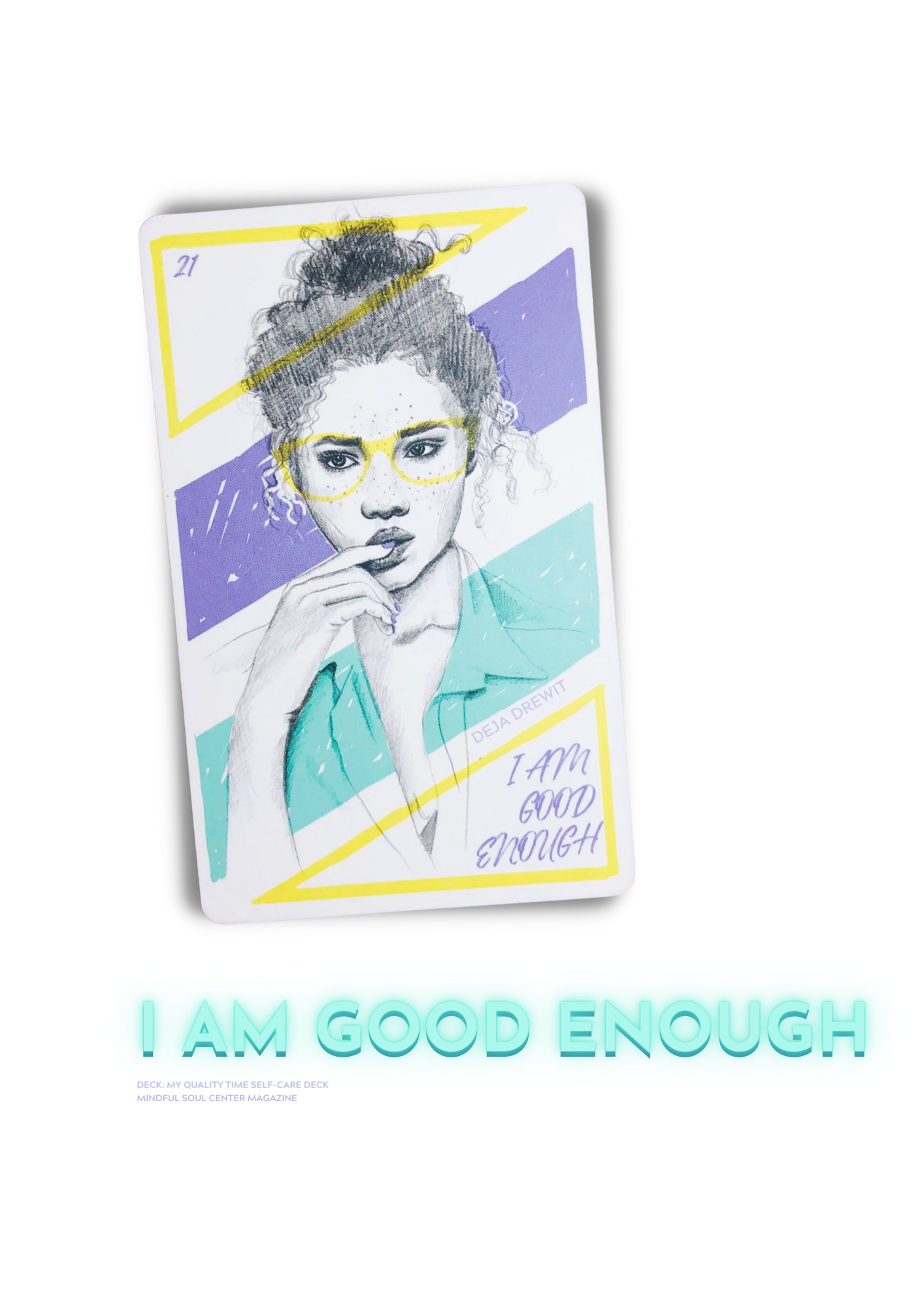 Dejadrewit Personal Power Cards: I am good enough! Mindful Soul Center magazine